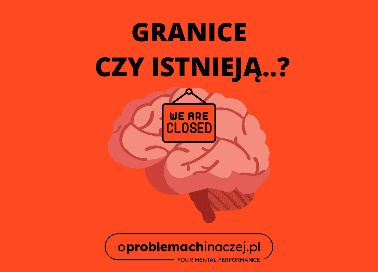 O problemach inaczej - GRANICE – CZY ISTNIEJĄ..?
