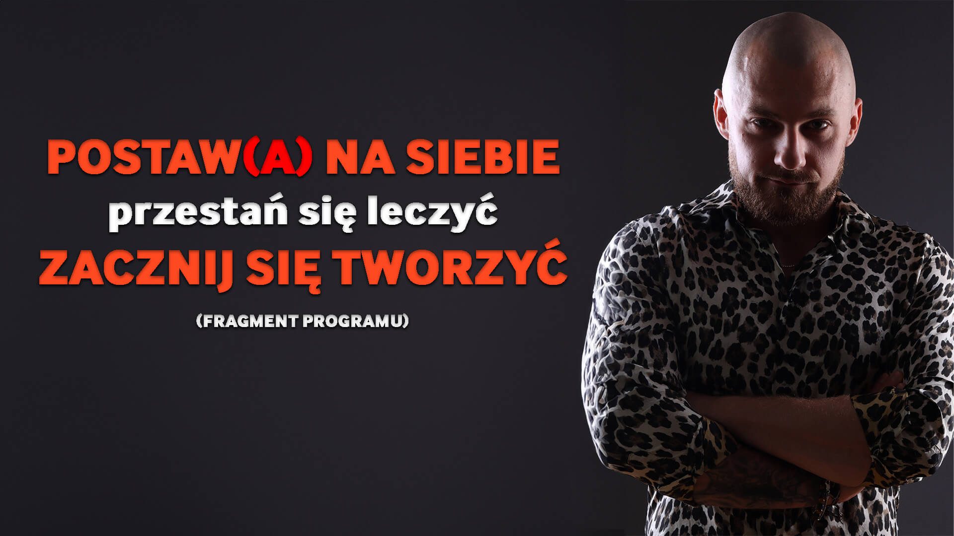 O problemach inaczej - POSTAW(A) na SIEBIE – Fragment programu