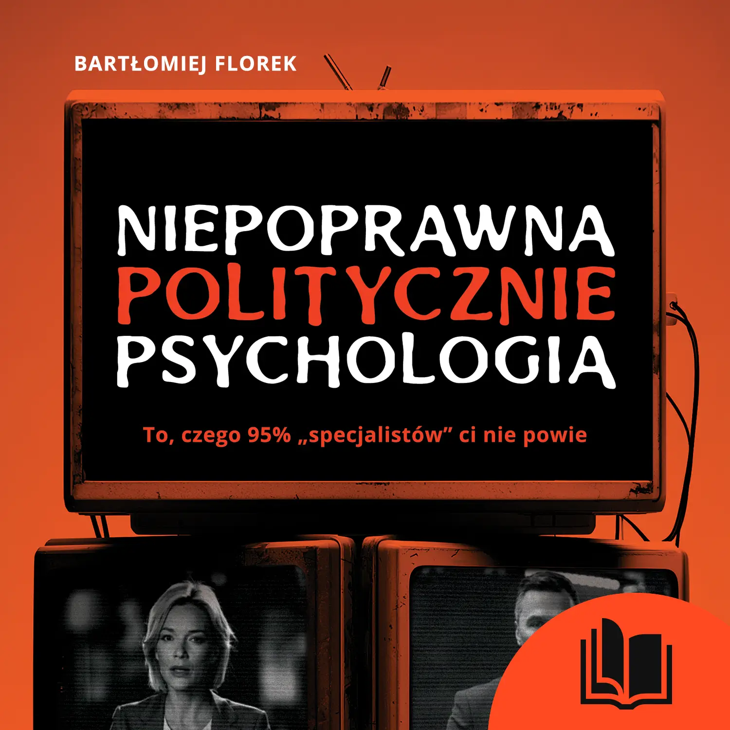 Niepoprawna Politycznie Psychologia - Książka Drukowana