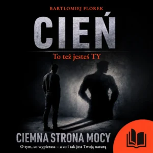 CIEŃ. To też jesteś TY. Ciemna strona MOCY - Książka Drukowana