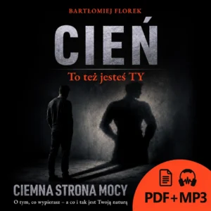 CIEŃ. To też jesteś TY. Ciemna strona MOCY - Książka Audiobook+Ebook